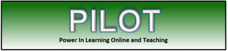 PILOT - Power In Learning Online and Teaching